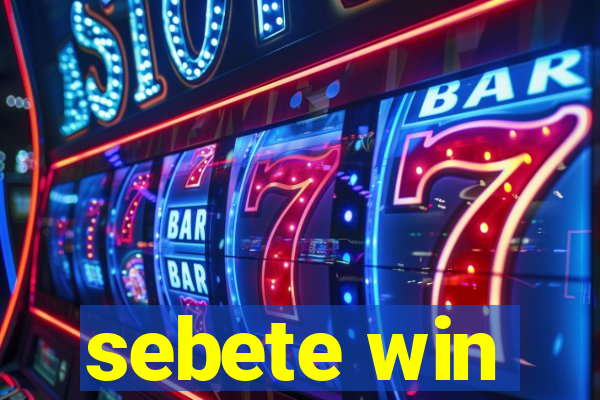 sebete win